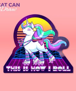 This Is How I Roll Unicorn Sticker