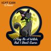 I May Be A Witch, But I Don't Curse Sticker