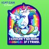 I Couldn't Be More Magical If I Tried Sticker