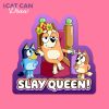 Slay Queen Sticker